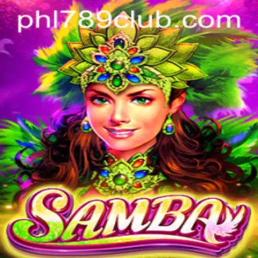 Discover the Vibrant World of Samba: The Exciting Game of PHL789